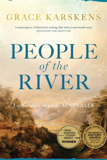 People of the River: Lost Worlds of Early Australia