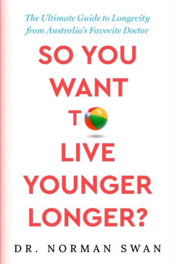 So You Want to Live Younger Longer?