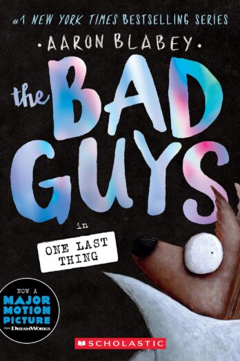 The Bad Guys in One Last Thing (The Bad Guys #20)