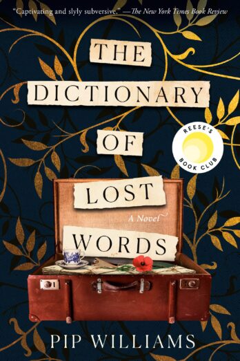The Dictionary of Lost Words: Reese’s Book Club: A Novel
