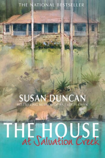 The House At Salvation Creek (Susan Duncan’s Memoirs Book 2)