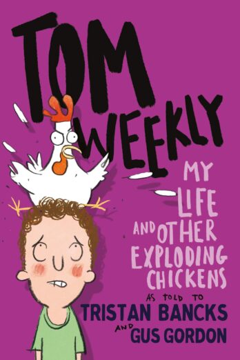 Tom Weekly 4: My Life and Other Exploding Chickens