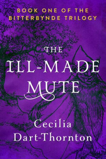 The Ill-Made Mute (The Bitterbynde Trilogy)