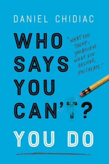 Who Says You Can’t? You Do