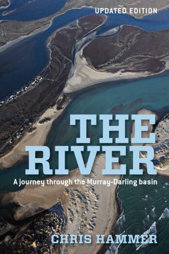 River: A Journey Through The Murray-Darling Basin