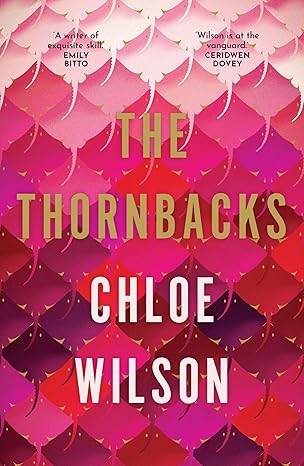 Book cover of 'The Thornbacks' by Chloe Wilson with vibrant pink and red patterns.
