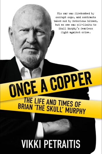 Once a Copper: The Life and Times of Brian ‘The Skull’ Murphy