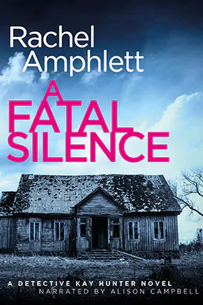 Book cover of 'A Fatal Silence' by Rachel Amphlett featuring an old house.