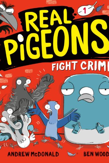 Real Pigeons Fight Crime (Book 1)