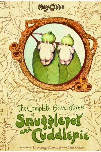 The Complete Adventures of Snugglepot and Cuddlepie