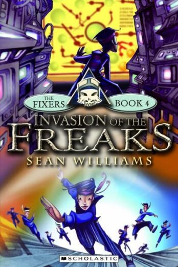 Invasion of The Freaks (The Fixers Book 4)