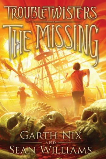 The Missing (Troubletwisters Book 4)