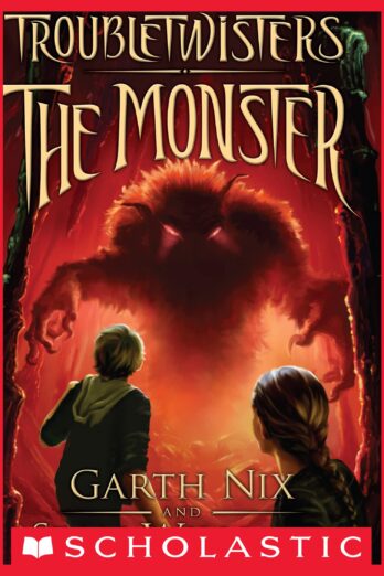The Monster (Troubletwisters Book 2)