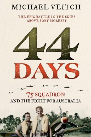44 Days: 75 Squadron and the Fight for Australia