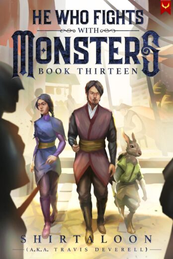 He Who Fights with Monsters 13: A LitRPG Adventure Cover Image
