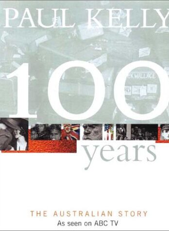 100 Years: The Australian Story