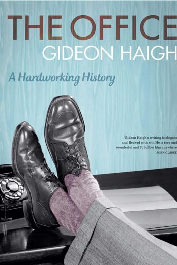 Office: A Hardworking History