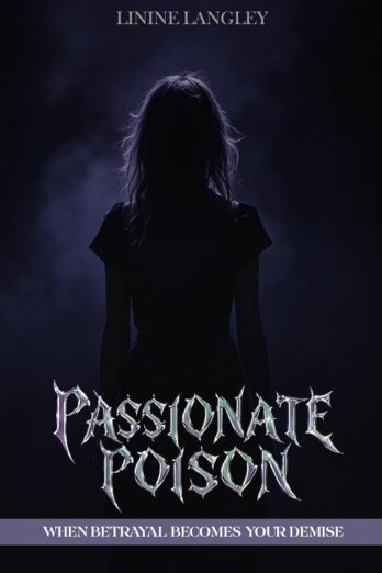 Passionate Poison: When Lust Lies Betrayal Becomes your DEMISE